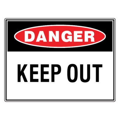 Danger Keep Out Safety Sign