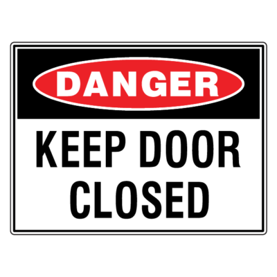 Danger Keep Door Closed Safety Sign