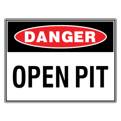 Danger Open Pit Safety Sign