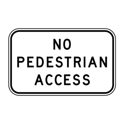 No Pedestrian Access Guide Sign