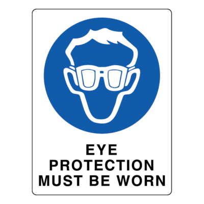 Eye Protection Must Be Worn Mandatory Sign