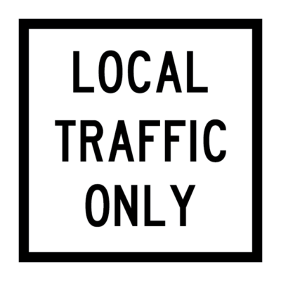 Local Traffic Only Multi Message Temporary Sign