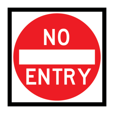No Entry Multi Message Regulatory Sign