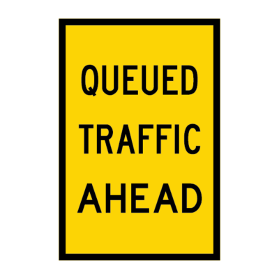 Queued Traffic Ahead Temporary Road Sign