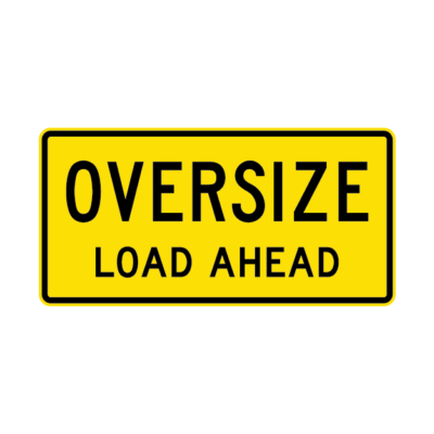 Oversize Load Ahead Vehicle Safety Sign