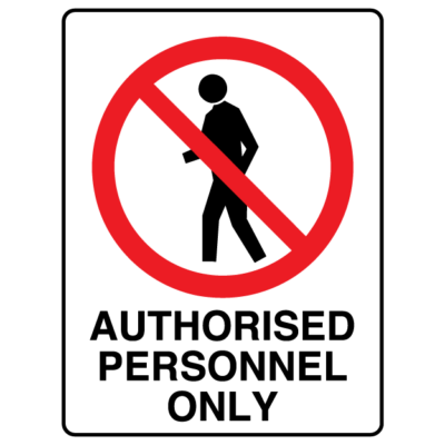 Authorised Personnel Only Prohibition Sign