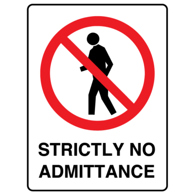 Strictly No Admittance Prohibition Sign