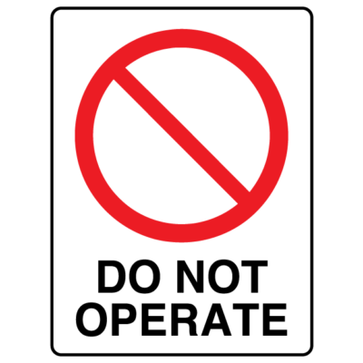 Do Not Operate Prohibition Sign