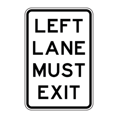 Left Lane Must Exit Regulatory Sign