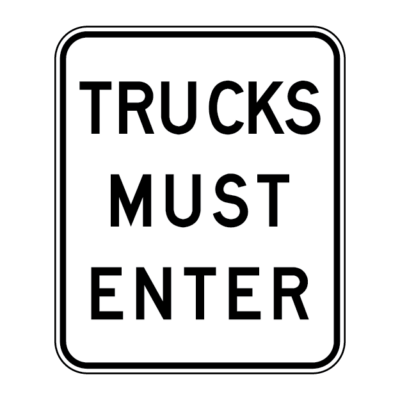Trucks Must Enter Regulatory Sign