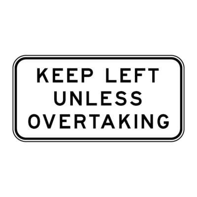 Keep Left Unless Overtaking Regulatory Sign