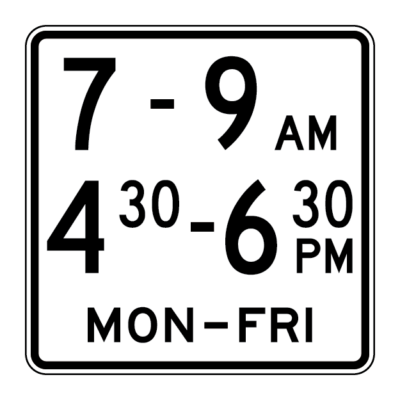 7-9 AM 4:30-6:30 PM Mon-Fri Regulatory Sign