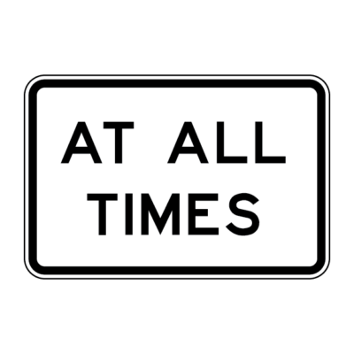At All Times Regulatory Sign