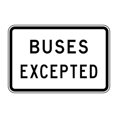 Buses Excepted Regulatory Sign