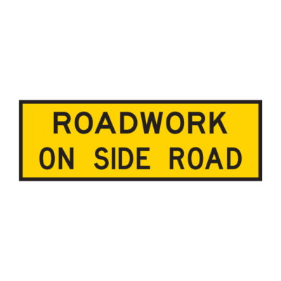 Roadwork On Side Road Temporary Sign