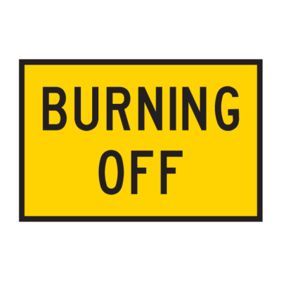 Burning Off Temporary Road Sign