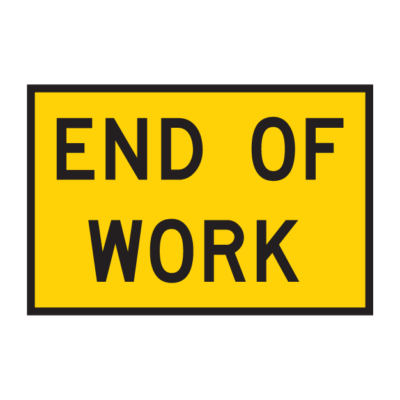 End Of Work Temporary Road Sign