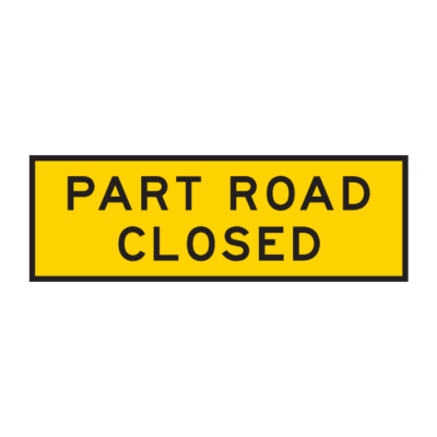 Part Road Closed Temporary Road Sign