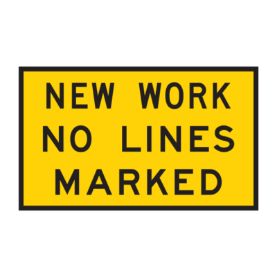 New Work No Lines Marked Temporary Road Sign