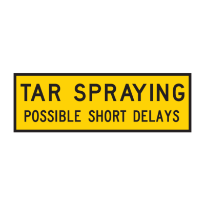 Tar Spraying Temporary Road Sign