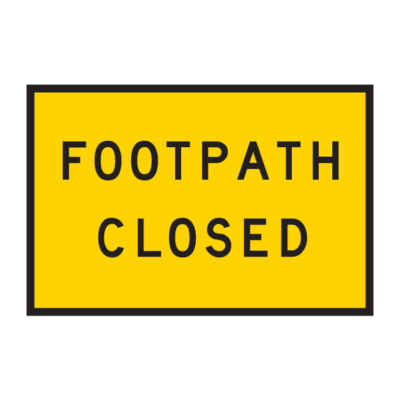 Footpath Closed Temporary Road Sign