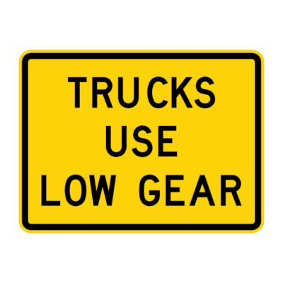 Trucks Use Low Gear Warning Sign