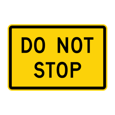 Do Not Stop Warning Sign