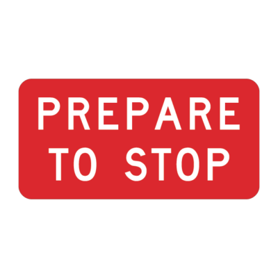 Prepare To Stop Warning Sign
